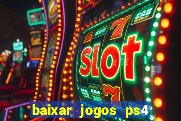 baixar jogos ps4 pkg pt br